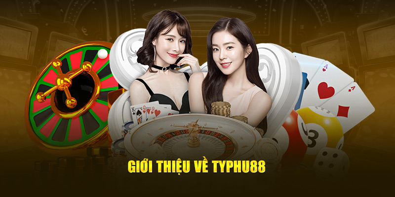 Giới thiệu về Typhu88