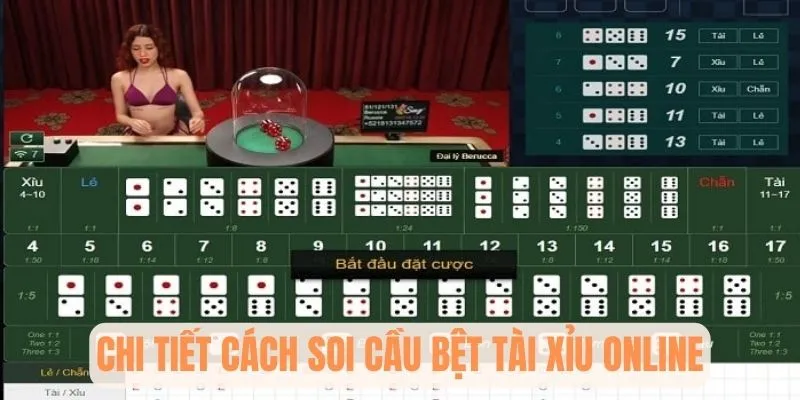 Chi tiết cách soi cầu bệt Tài Xỉu online